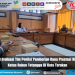 Kabid. Pemberdayaan Masyarakat Dinsos PM Kota Tarakan Menghadiri Rapat Evaluasi Tim Penilai Pemberian Dana Prestasi Kinerja Ketua Rukun Tetangga Di Kota Tarakan