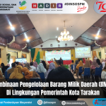 Pengurus Barang Pengguna Dinsos PM Kota Tarakan Menghadiri Pembinaan Pengelolaan BMD Di Lingkungan Pemerintah Kota Tarakan