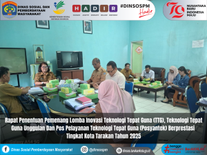 Rapat Penentuan Pemenang Lomba Inovasi Teknologi Tepat Guna, Teknologi Tepat Guna Unggulan Dan Pos Pelayanan Teknologi Tepat Guna Berprestasi Tingkat Kota Tarakan Tahun 2025