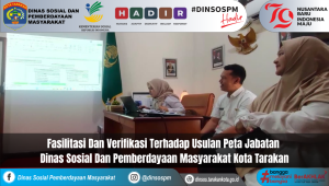 Fasilitasi Dan Verifikasi Terhadap Usulan Peta Jabatan Dinas Sosial Dan Pemberdayaan Masyarakat Kota Tarakan