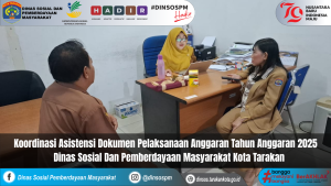 Koordinasi Asistensi DPA Dinas Sosial Dan Pemberdayaan Masyarakat Kota Tarakan Tahun Anggaran 2025