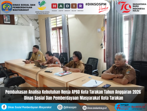 Pembahasan Analisa Kebutuhan Renja APBD Kota Tarakan Tahun Anggaran 2026 Dinas Sosial Dan Pemberdayaan Masyarakat Kota Tarakan