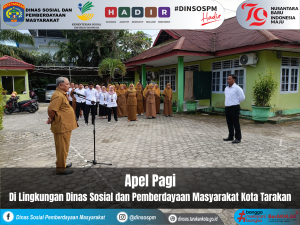 Apel Pagi Di Lingkungan Dinas Sosial dan Pemberdayaan Masyarakat Kota Tarakan