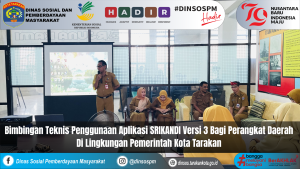 Bimbingan Teknis Penggunaan Aplikasi SRIKANDI Versi 3 Bagi Perangkat Daerah Di Lingkungan Pemerintah Kota Tarakan