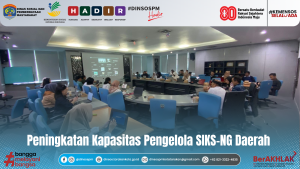 Hari Kedua Pelaksanaan Kegiatan Peningkatan Kapasitas Pengelola SIKS-NG Daerah