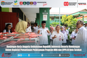 Kunjungan Kerja Anggota Ombudsman Republik Indonesia Dalam Kegiatan Pemantauan Pelaksanaan Program MBG dan SPPG Di Kota Tarakan