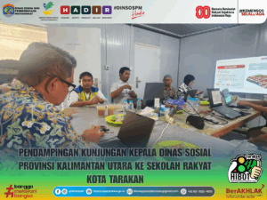 📌 Pendampingan Kunjungan Kepala Dinas Sosial Provinsi Kalimantan Utara ke Sekolah Rakyat Kota Tarakan