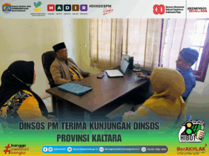Dinsos PM Terima Kunjungan Dinsos Provinsi Kaltara Terkait Verifikasi dan Validasi Data Penerima PBI bagi Pekerja Rentan