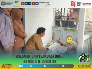 Dinsos PM Laksanakan Asesmen dan Evakuasi ODGJ ke RSUD H. Jusuf SK